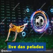 live das peladas